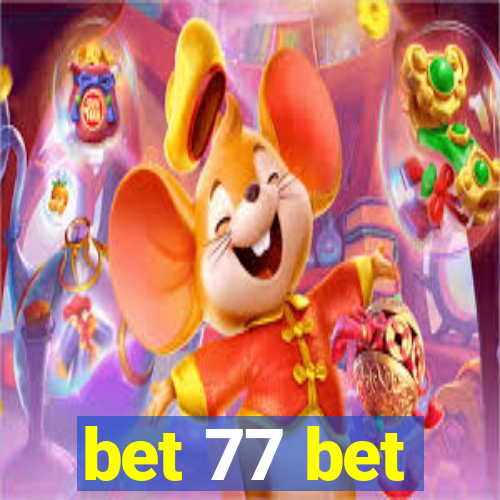 bet 77 bet